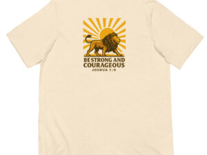Be Strong and Courageous Tee